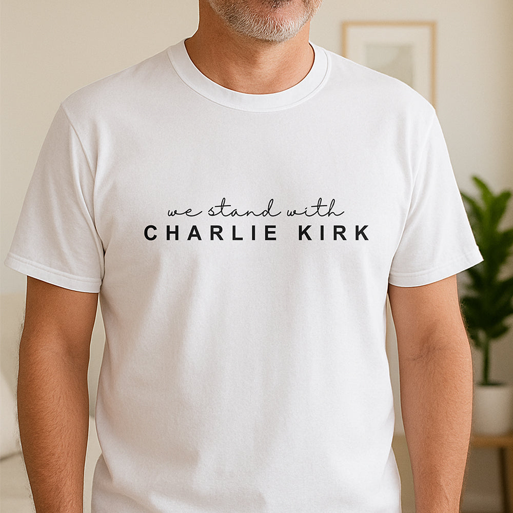 We Stand With Charlie Kirk Bright Shirt HO82 65868