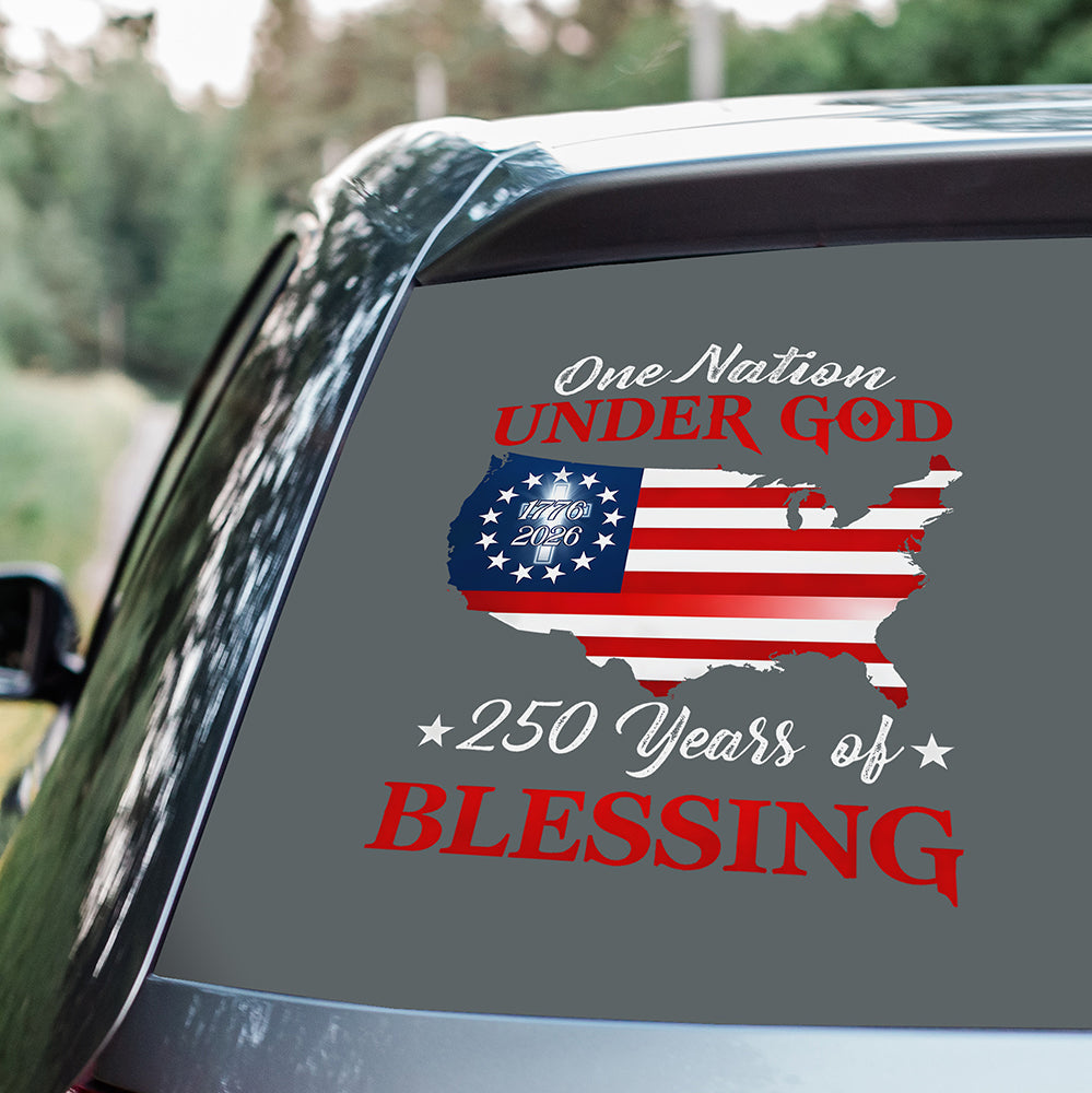 250 Years Of Blessing 1776 2026 One Nation Under God Car Sticker HO82 901296