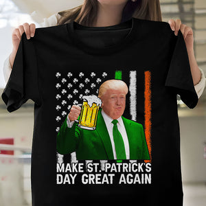 Make Saint St Patrick's Day Great Again Funny Trump Dark Shirt HO82 65628