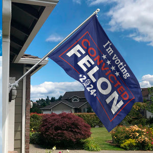 I'm Voting Felon 2024 Independence Day Double-Sided Flag HA75 62736