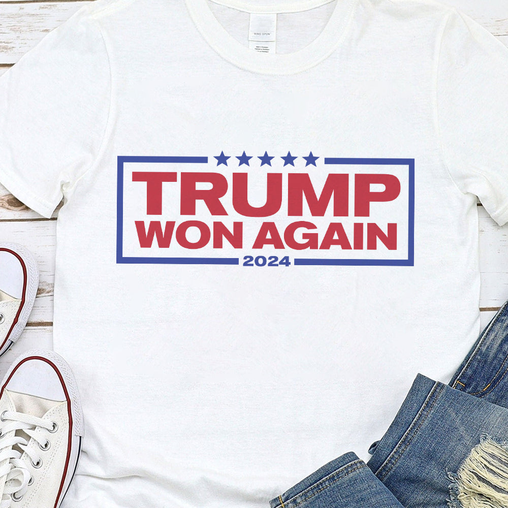 Donald Trump Won Again President 2024 Bright Shirt HO82 65202