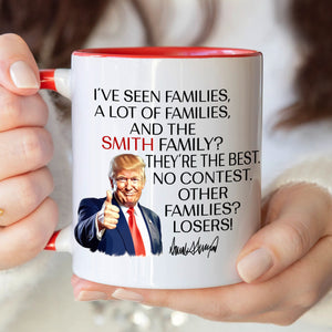 Personalized Gift Funny Trump I've Seen Families Accent Mug LM32 65153