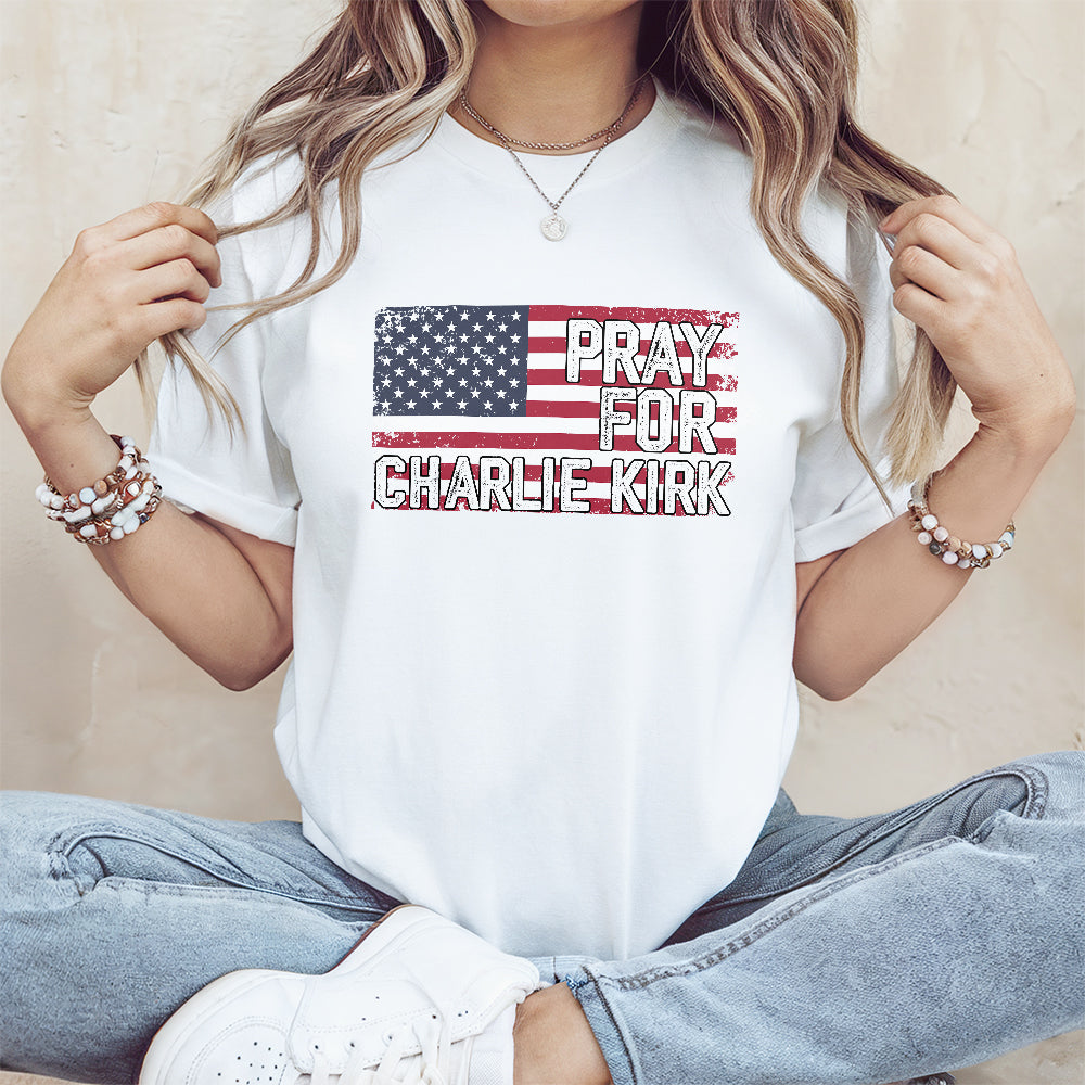 Pray For Charlie Kirk Bright Shirt HA75 64582