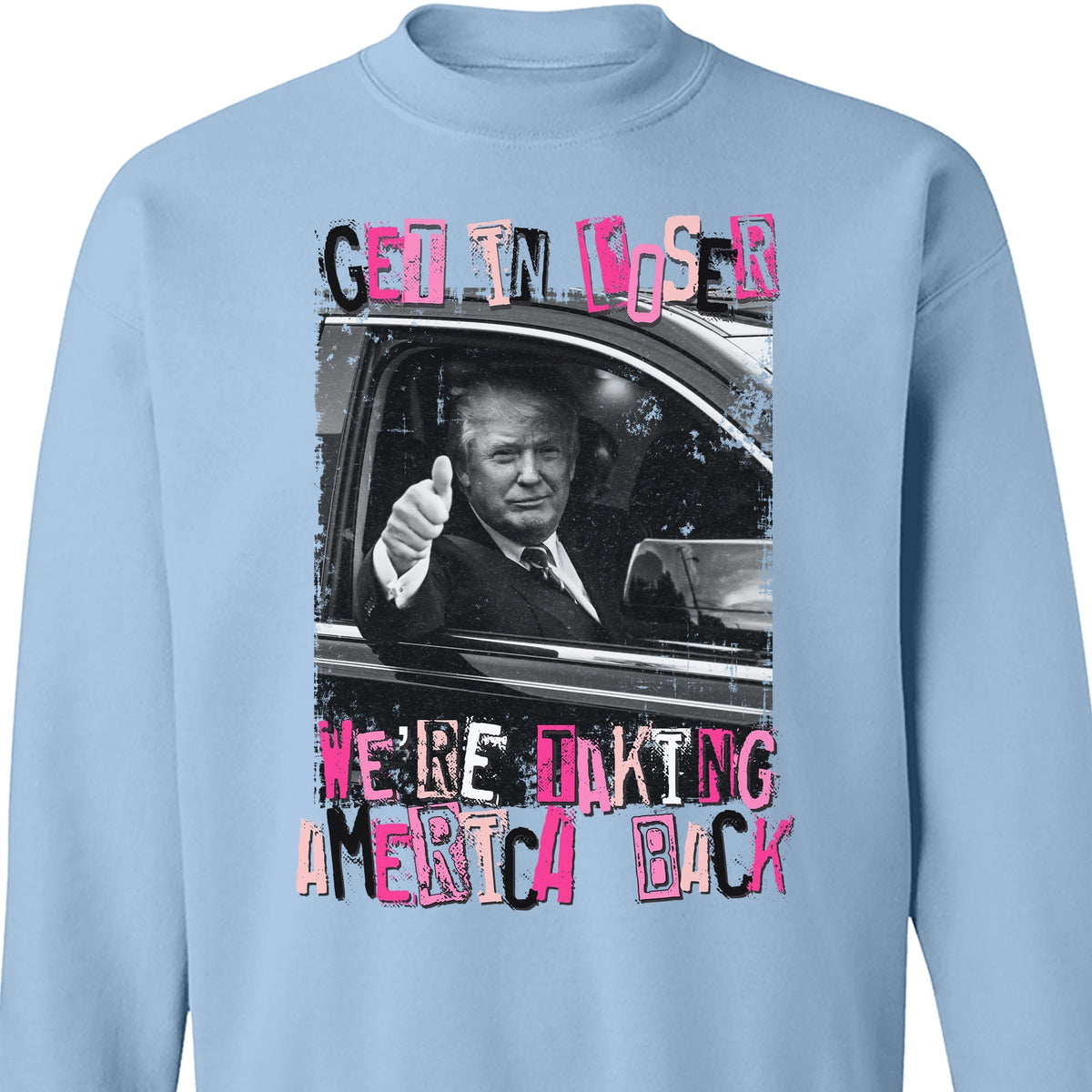 Get In L*ser TRUMP Shirt | Donald Trump Homage Shirt | Donald Trump Fan Tees C908 - GOP