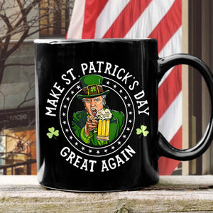 Make St Patrick's Day Great Again Funny Trump Republican 2024 Black Mug HO82 65614