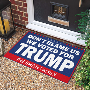 Don't Blame Us We Voted For Trump Doormat TH10 62685