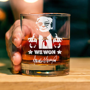 Trump 2024 We Won Engraved Whisky Glass Funny Gift For Trump Supporters HA75 67032