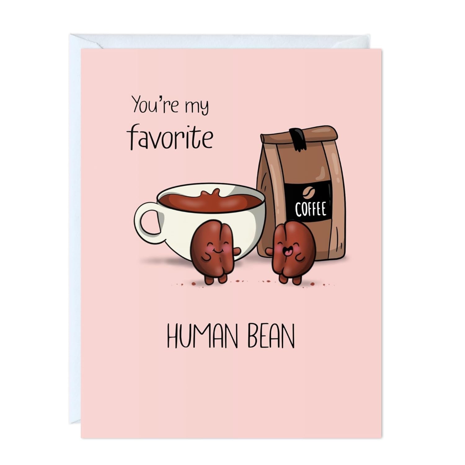 Coffee Anniversary Birthday Card, Father'S Day Card, for Her Him/Funny Card for Boyfriend Girlfriend/Husband Wife/Handmade Greeting Card (You'Re My Favorite Human Bean)
