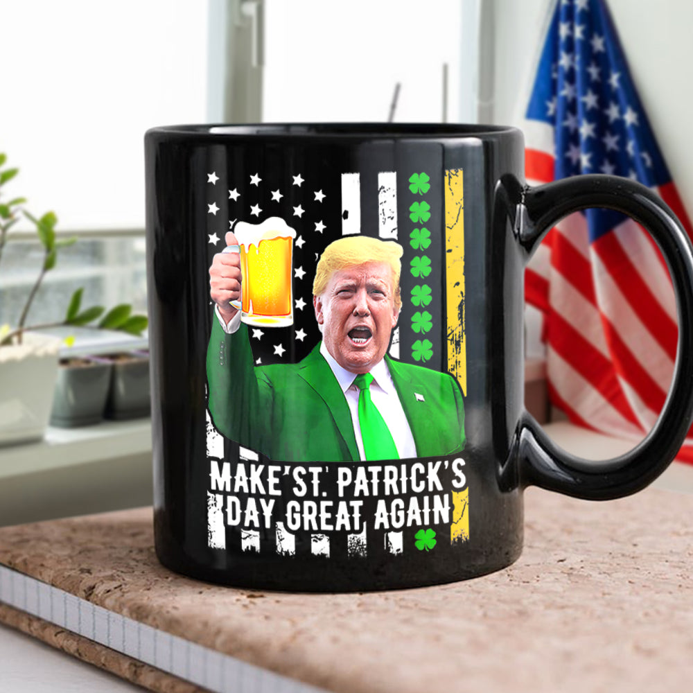 Funny Trump President Make St Patrick's Day Great Again Black Mug HO82 65618