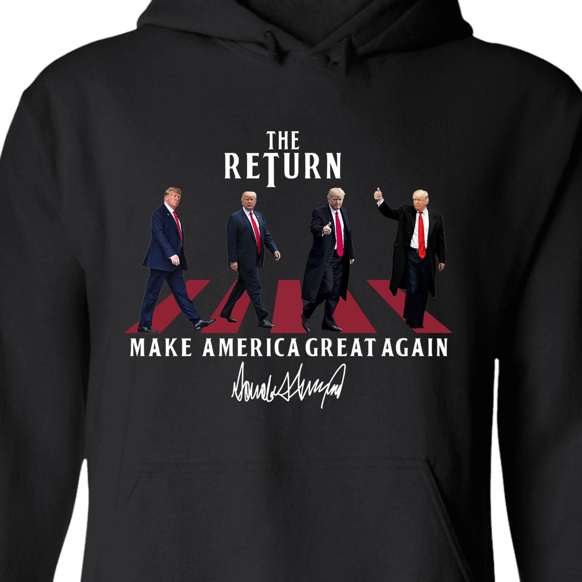 The Return MAGA Shirt | Donald Trump Homage Shirt | Donald Trump Fan Tees C898 - GOP 63339