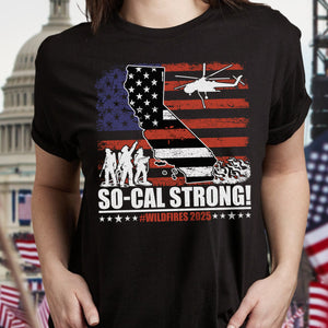 So-Cal Strong Wildfires 2025 California Firefighter With USA Flag Firefighting Volunteer Dark Shirt HO82 65686