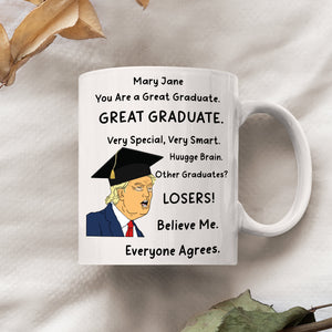 You Are A Great Graduate Donald Trump Mug TH10 64329