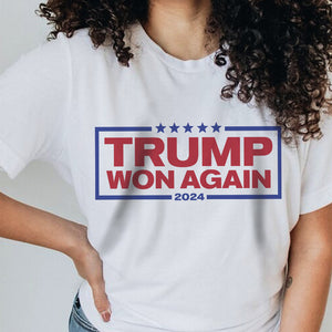 Donald Trump Won Again President 2024 Bright Shirt HO82 65202