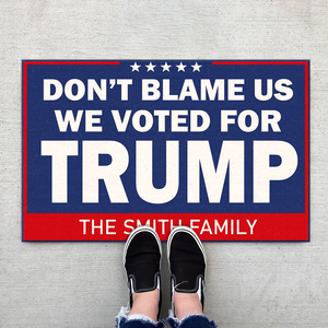 Don't Blame Us We Voted For Trump Doormat TH10 62685