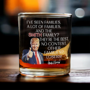 Personalized Gift Funny Trump I've Seen Families Whiskey Glass LM32 65155