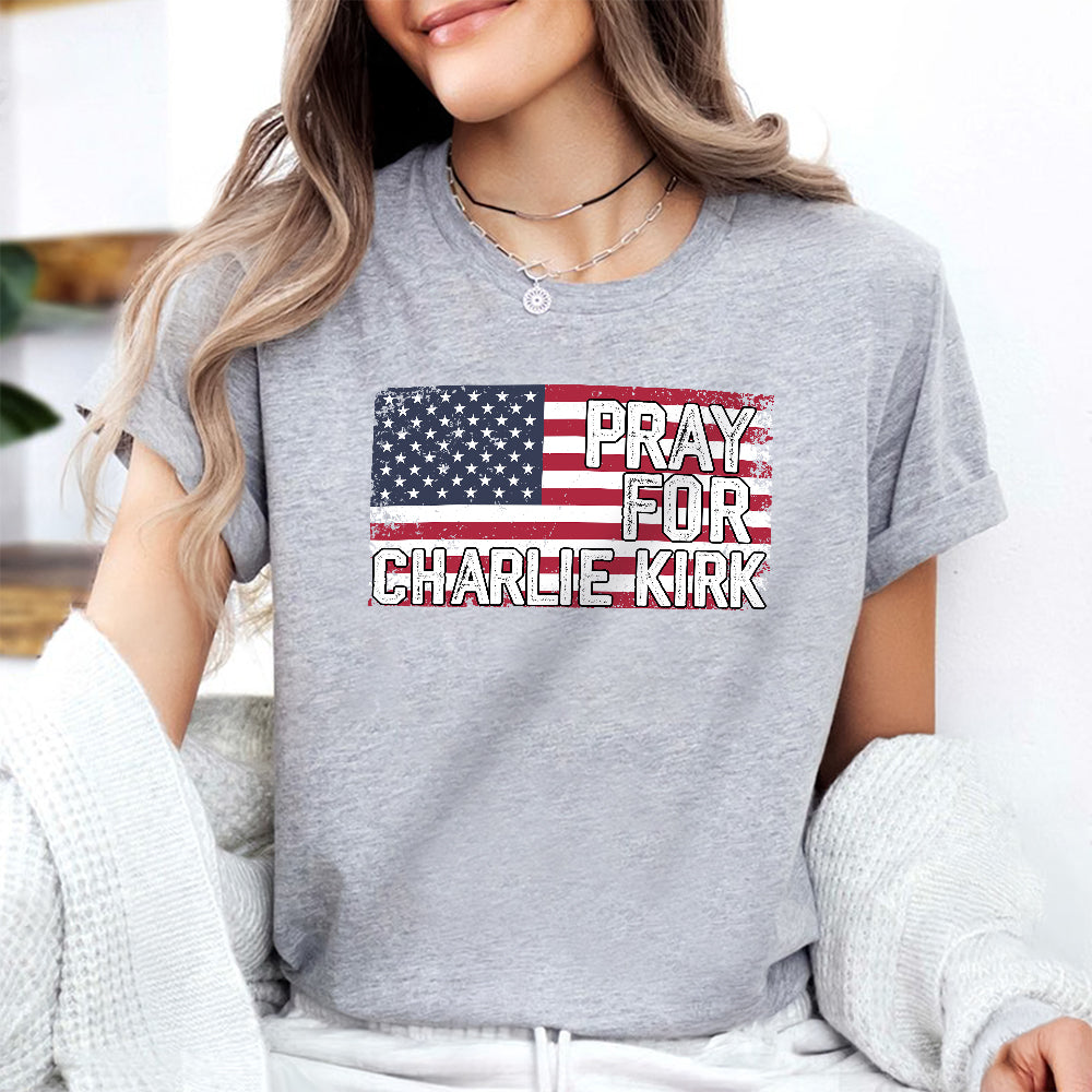 Pray For Charlie Kirk Bright Shirt HA75 64582