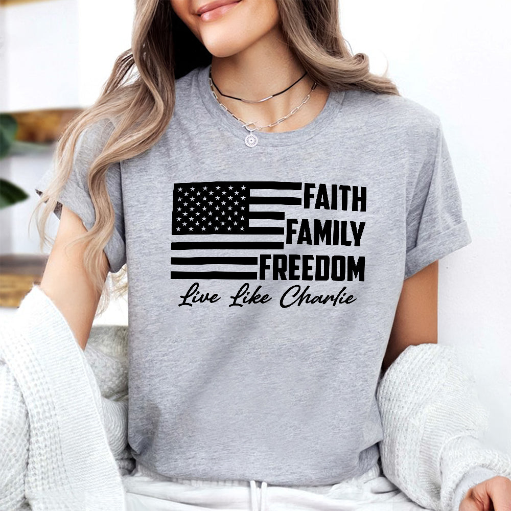 Live Like Charlie Kirk Faith Family Freedom Bright Shirt HA75 64576