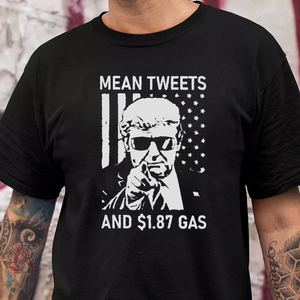 Mean Tweets And $1.87 Gas Dark Shirt HO82 62710