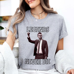 Legends Never Die Charlie Kirk Bright Shirt HO82 65872