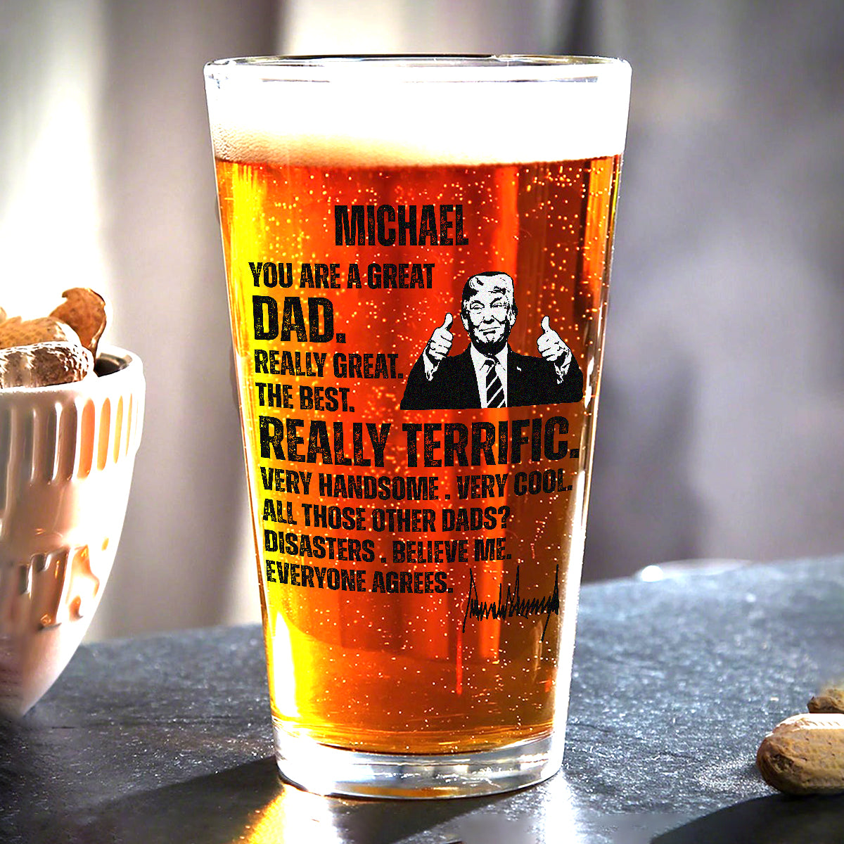 You Are A Great Dad Trump Print Beer Glass DM01 62621