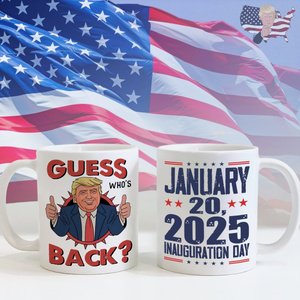 Guess Who's back Funny Trump President 47th Inauguration Day 2025 White Mug CH07 67230