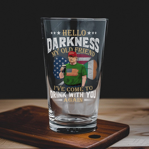 Hello Darkness My Old Friend Trump St. Patrick's Day Print Beer Glass N304 HA75 64212