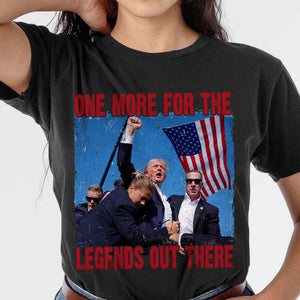 One More For The Legends Out There Trump Sh**ting Shirt HA75 63006