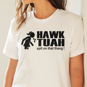 Hawk Tuah Spit on That Thang Shirt DM01 62921