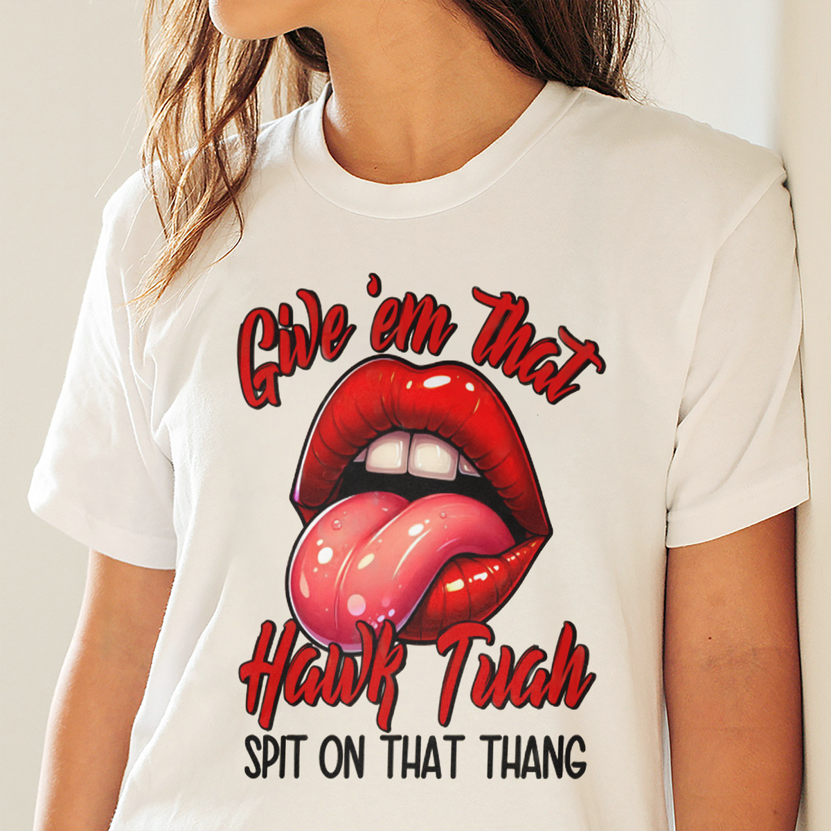 Give 'em that HAWK TUAH Shirt DM01 62883