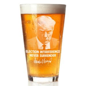 Trump Mugshot Election Interference Print Beer Glass N304 62624