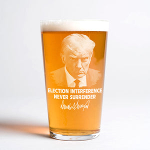 Trump Mugshot Election Interference Print Beer Glass N304 62624