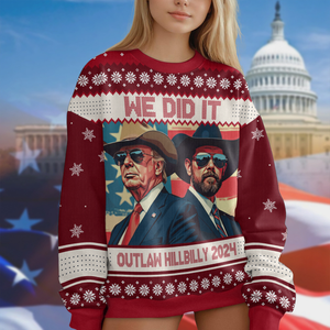 We Did It Outlaw Hillbilly 2024 Trump Vance Ugly Sweater N304 HA75 63912