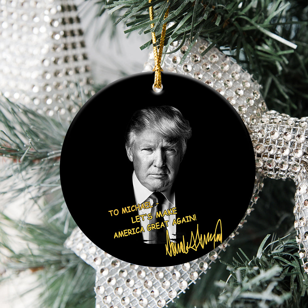 Custom Name Let's Make America Great Again Trump Ceramic Ornament HA75 63020