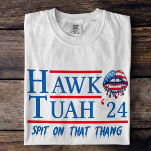 Hawk Tuah 24 Spit On That Thang Bright Shirt HA75 62784