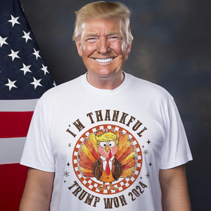 I'm Thankful Trump Won 2024 Bright Shirt HO82 65472