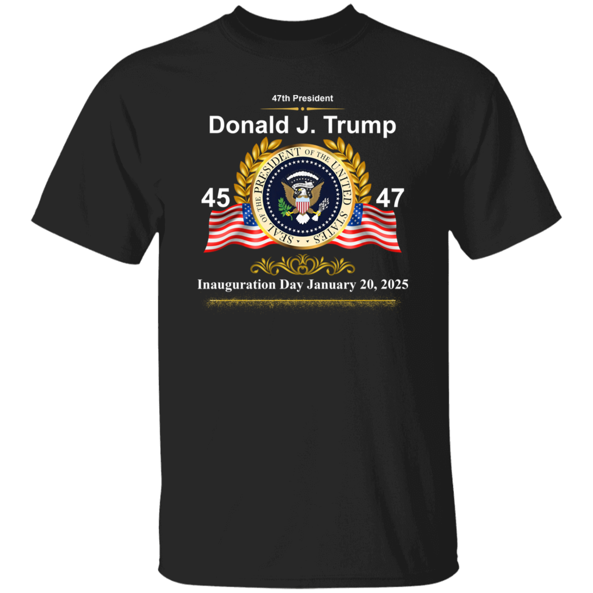 Donald J. Trump President 47 Inauguration Day Dark Shirt HA75 67226