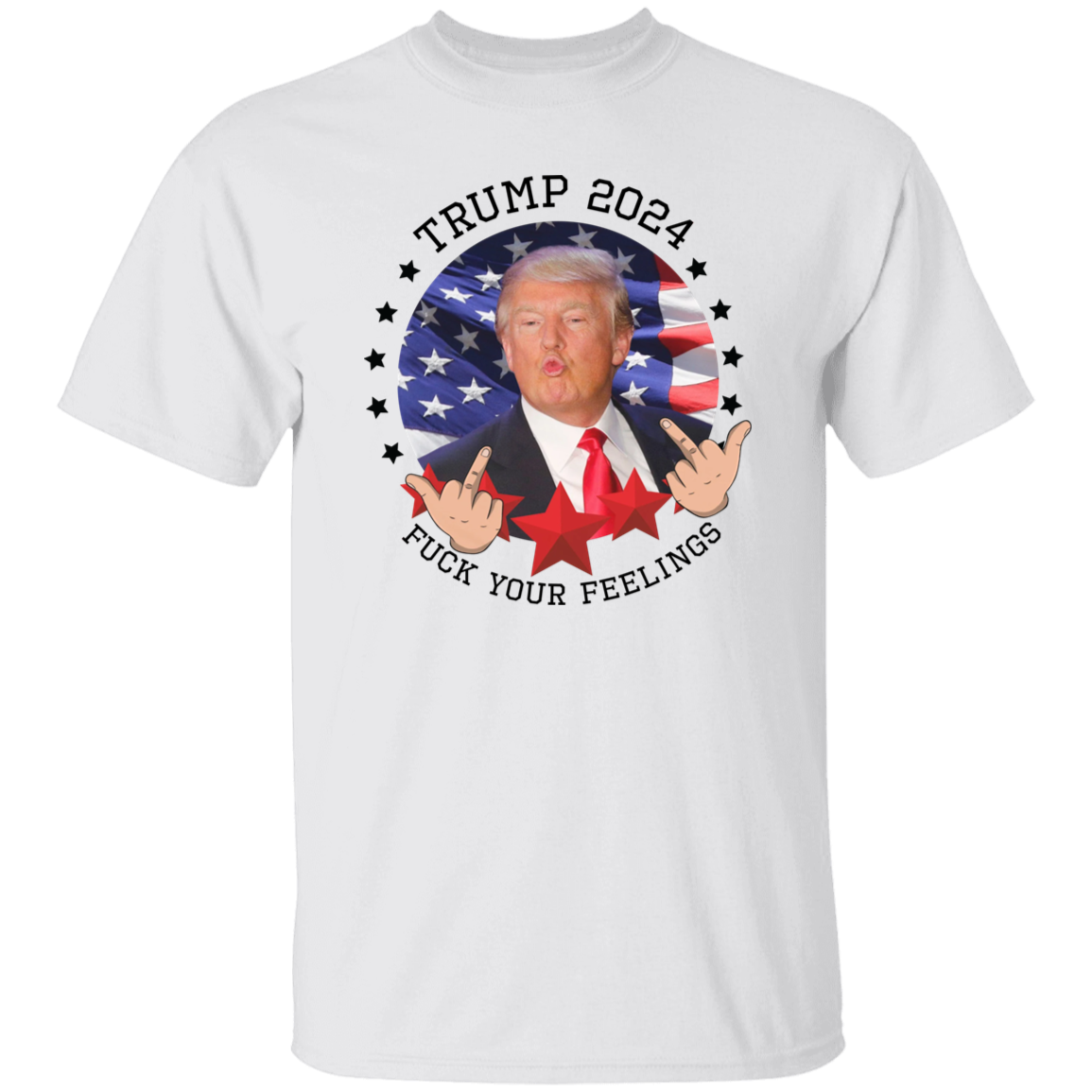 Trump 2024 F**k Your Feelings Bright Shirt HA75 62800