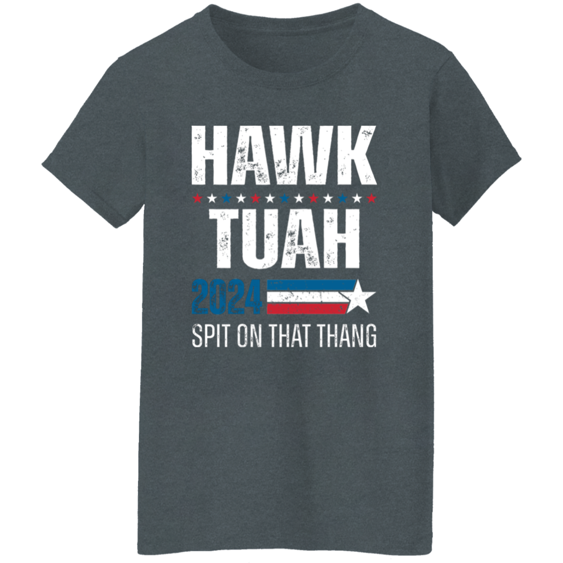 Hawk Tuah 2024 Spit On That Thang Shirt HA75 62820
