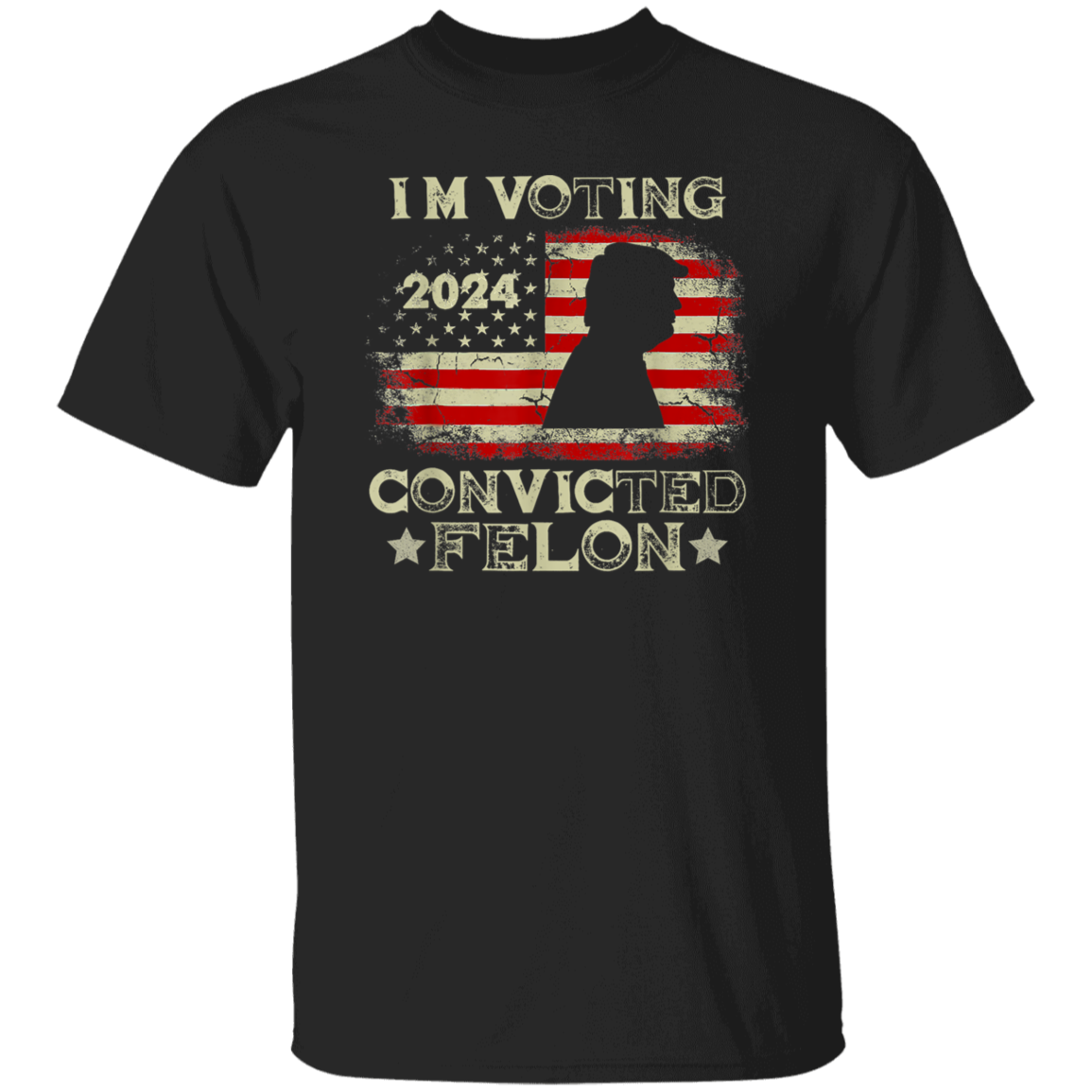 I'm Voting Convicted Felon Dark Shirt HO82 62616
