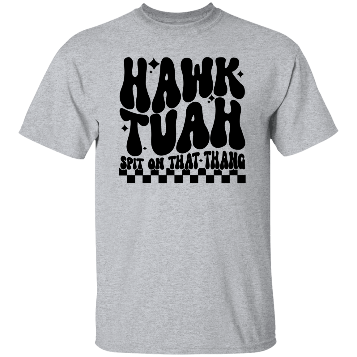 Hawk Tuah Spit In That Thang Shirt DM01 62885