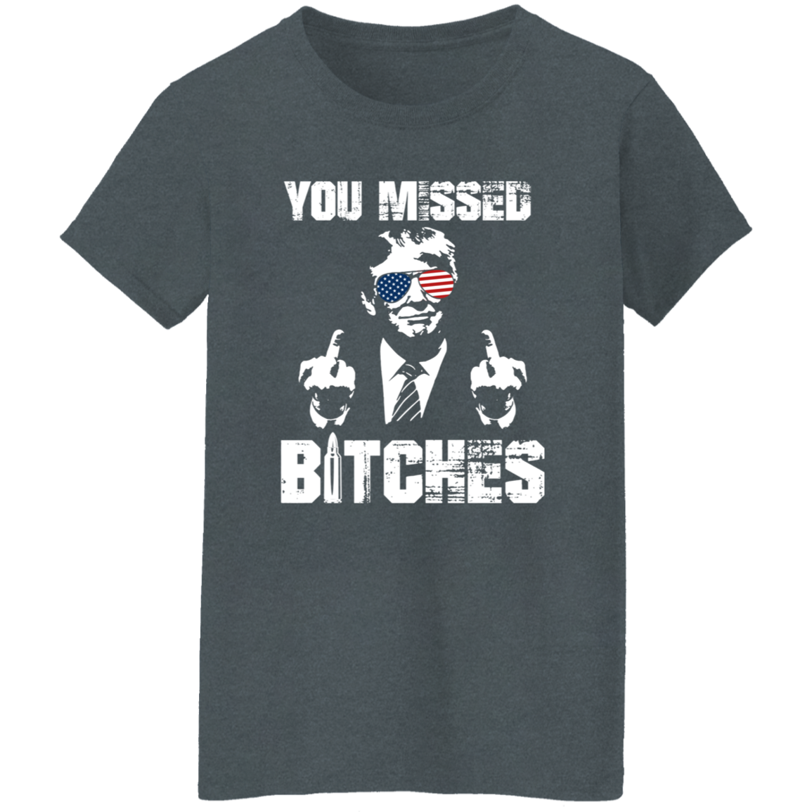 You Mi**ed B**ches Trump F**ht Middle Finger Shirt N304 HA75 63044