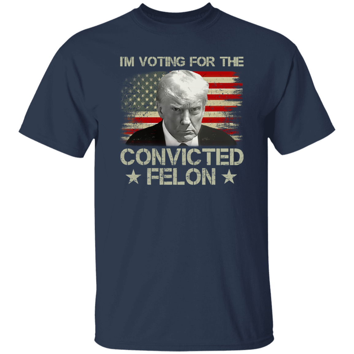 I'm Voting Convicted Felon 2024 Shirt TH10 62849