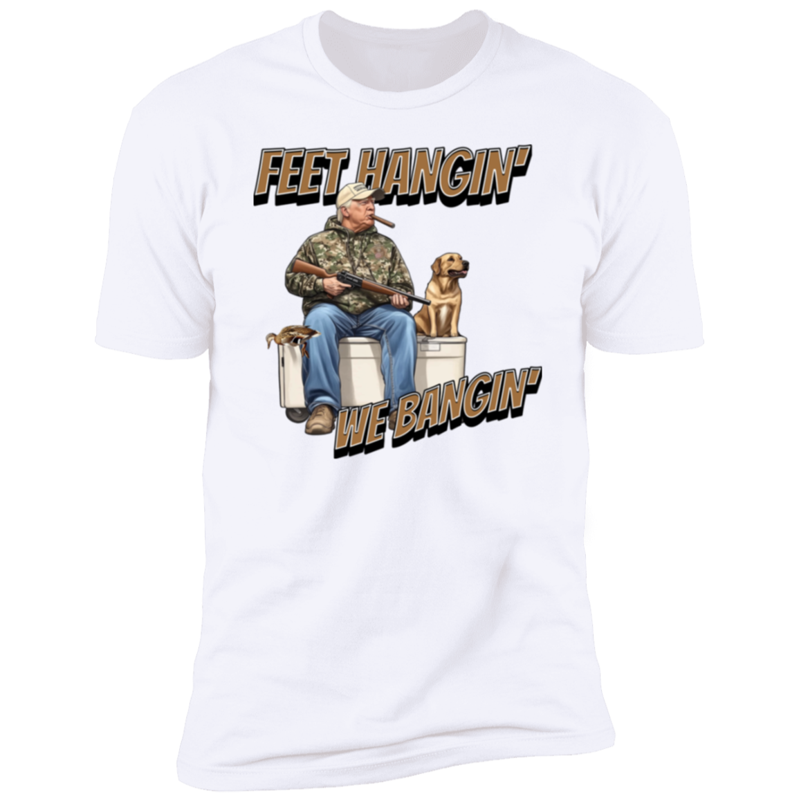 Trump Hunting Feet Hangin' We Bangin' Original Bright Shirt LM32 63855