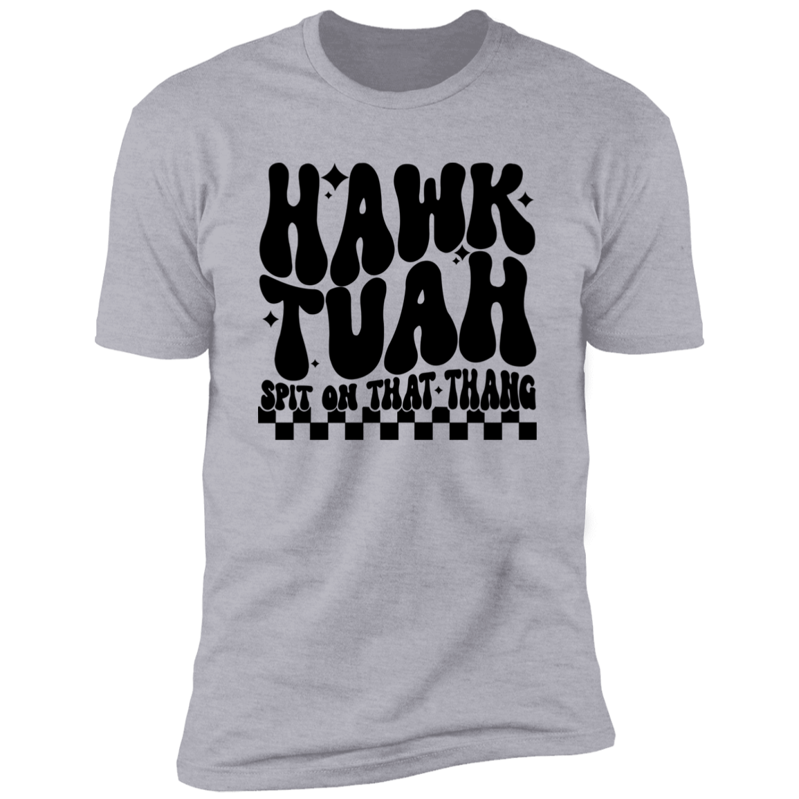Hawk Tuah Spit In That Thang Shirt DM01 62885