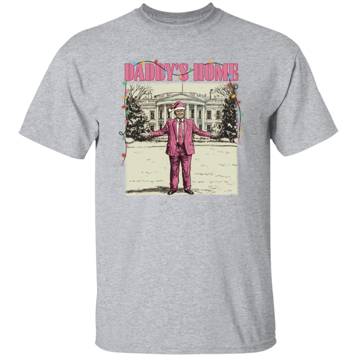 Daddy's Home White House Pink Trump Shirt HA75 63738