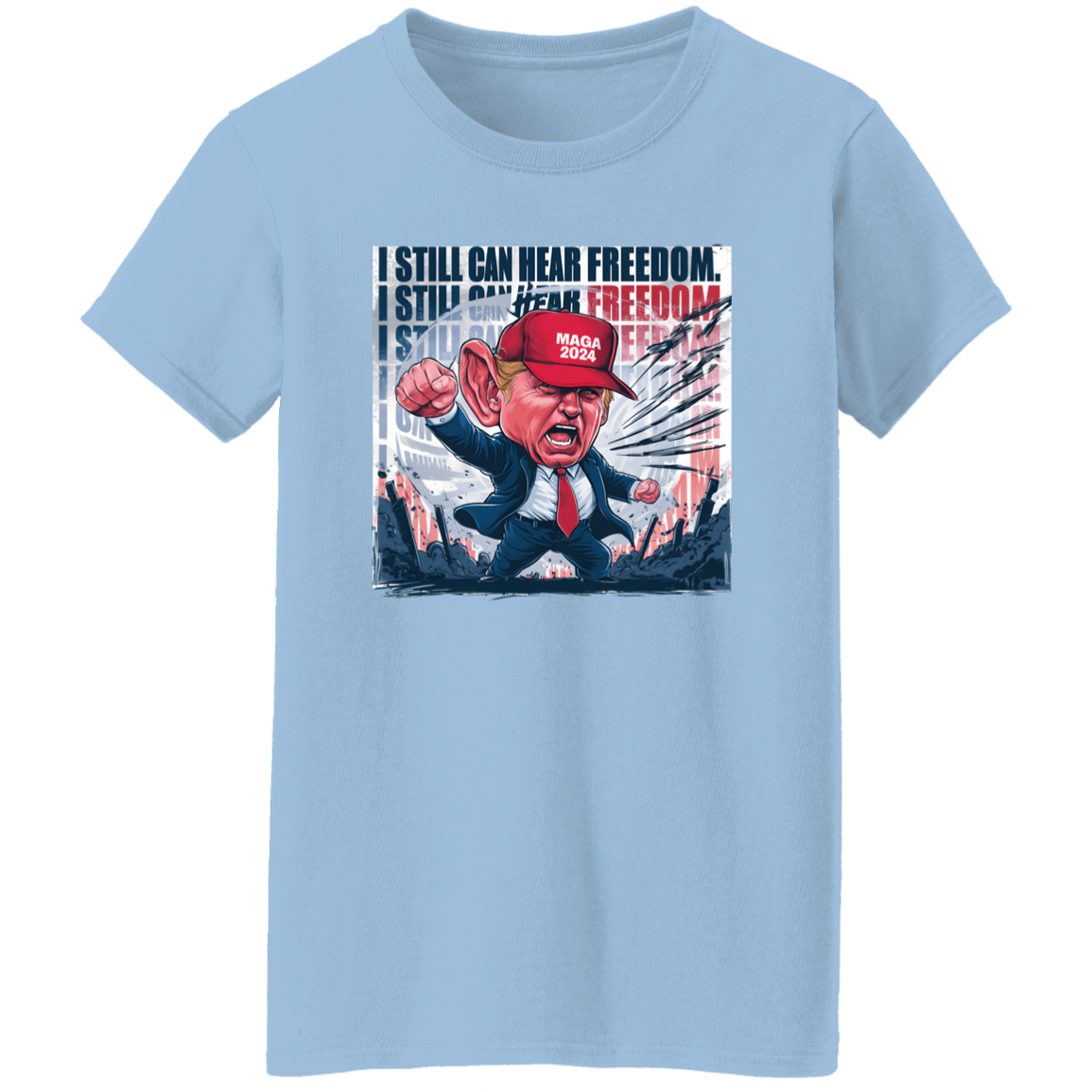 Donald Trump I Still Can Hear Freedom Bright Shirt HO82 62994