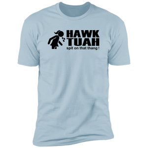 Hawk Tuah Spit on That Thang Shirt DM01 62921