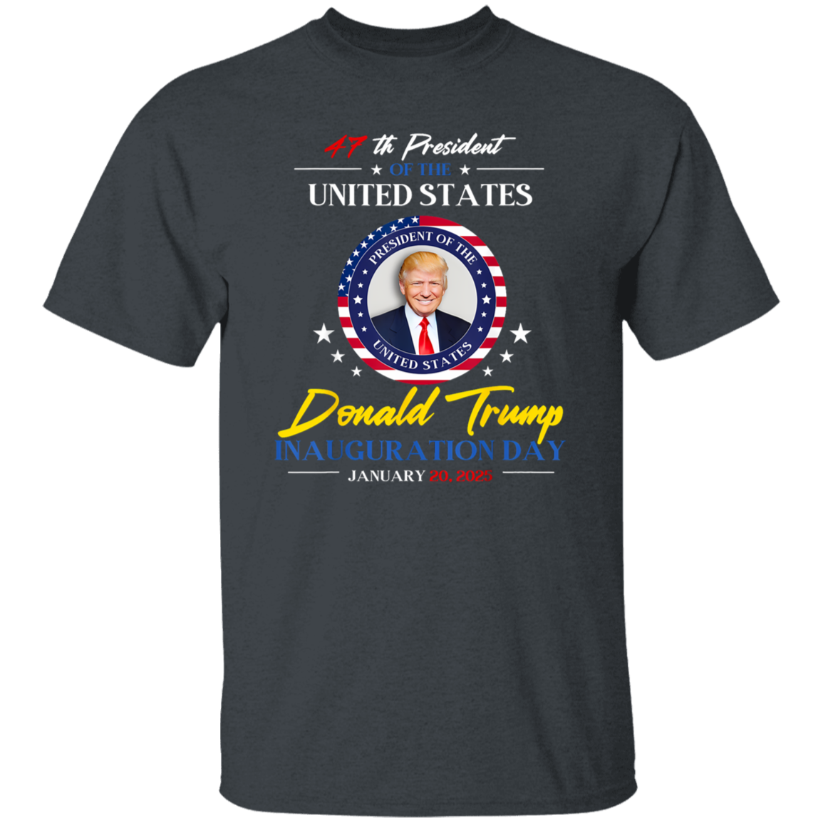 President Donald Trump Inauguration Day 2025 47th President Dark Shirt HO82 65662