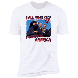 I Will Never Stop Fi**ting For America Bright Shirt TH10 63177