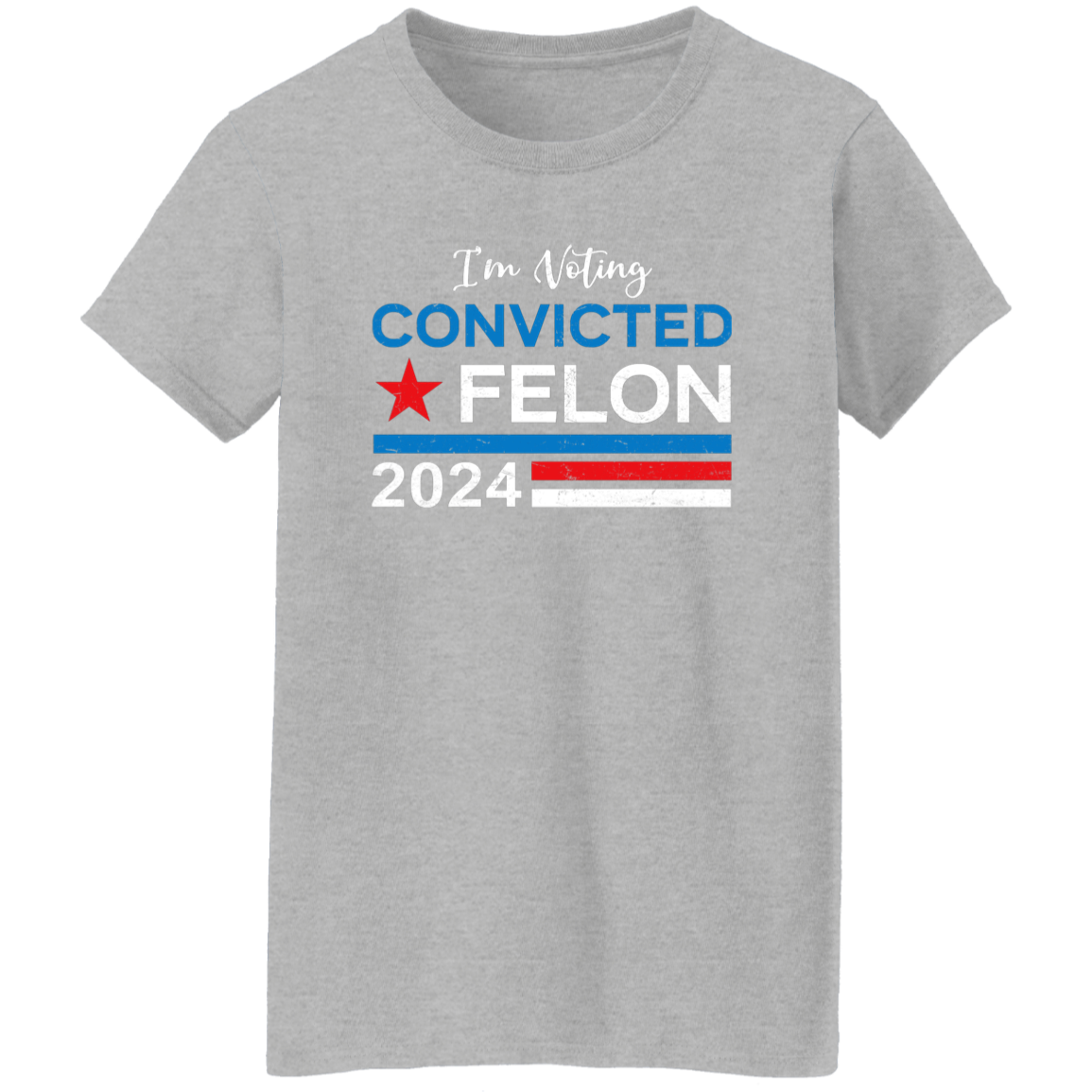 Trump 2024 - I'm Voting Convicted Felon 2024 Shirt HA75 62614